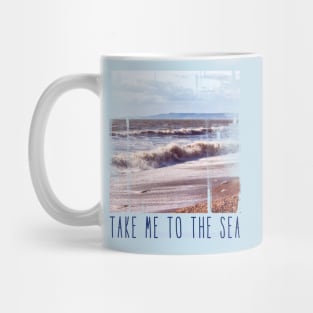 Take Me to the Sea Mug